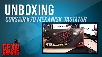 Unboxing corsair k70 mekanisk keybord !