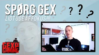 Spør Gex #1 lidt ude af fokus !