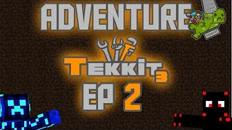 Tekkit Adventure EP 2