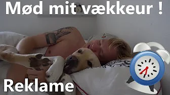 100% Bedre end et vækkeur !