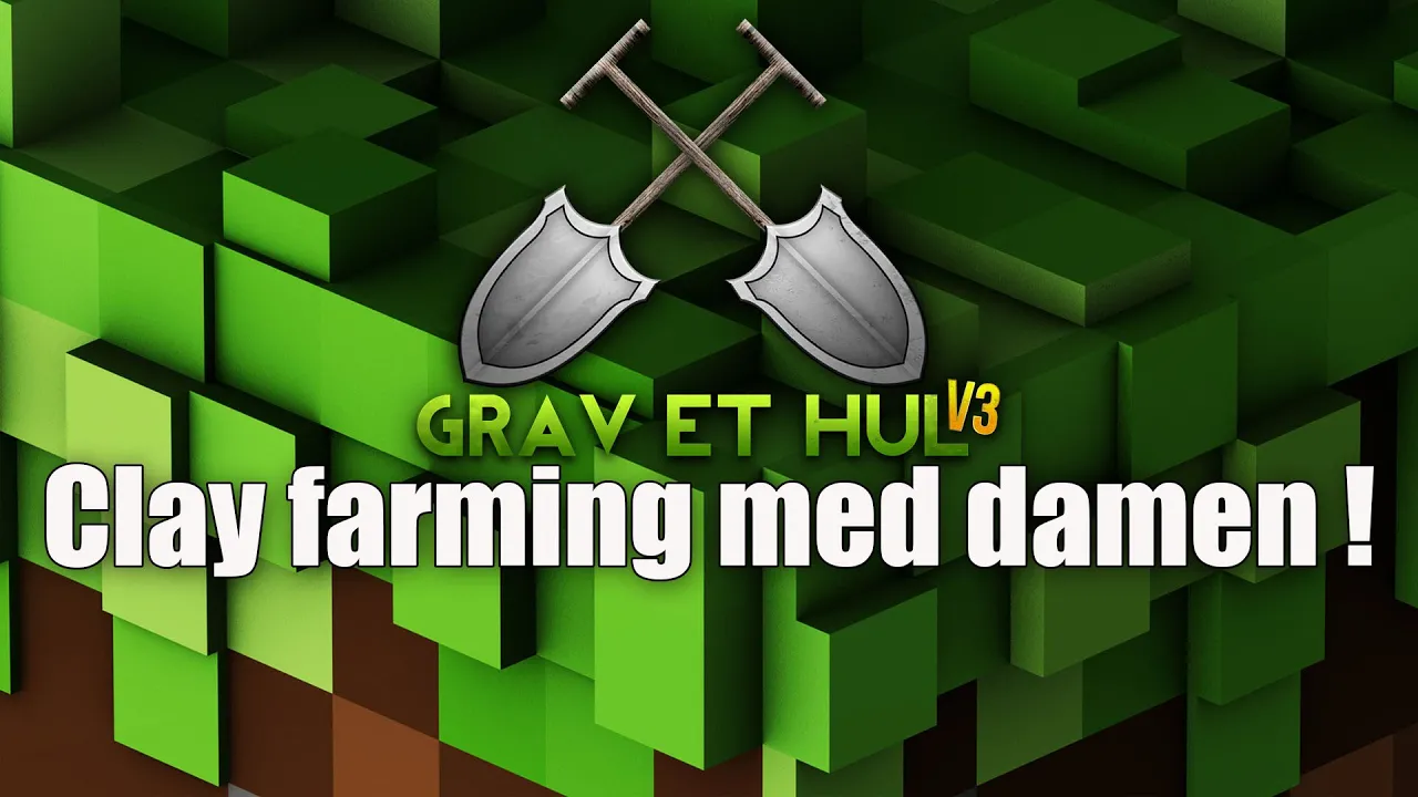 GEH V3 Minecraft EP10 - Clay Farming med damen !