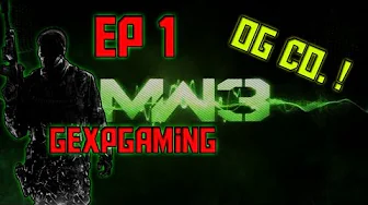 Gexpgaming og Co spiller MW3 EP 1