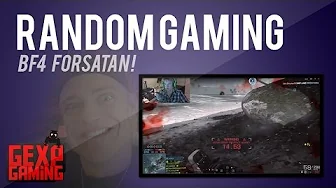 Random Gaming med Gex 77 BF4 Multiplayer