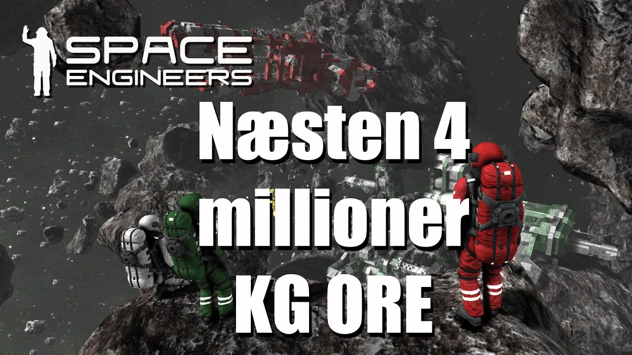 Space Engineers Easy survival EP 16 - næsten 4 Millioner kg Ore