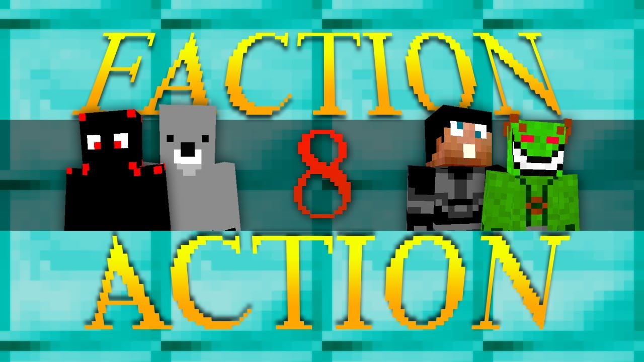 Faction Action 8 Den sidste !