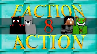 Faction Action 8 Den sidste !