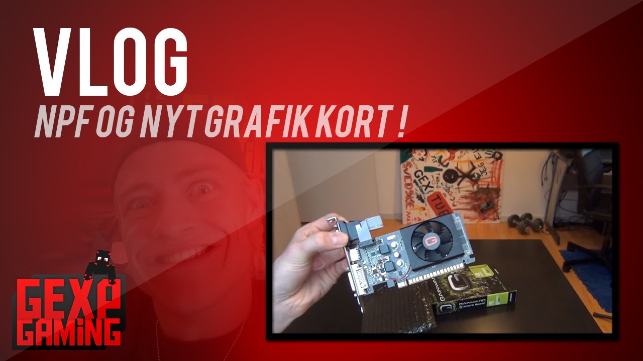 NPF, Vlog og Unboxing af Nvidia GT 610 2 GB !