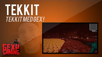 Tekkit med Gex EP 5   Dark og Red matter !