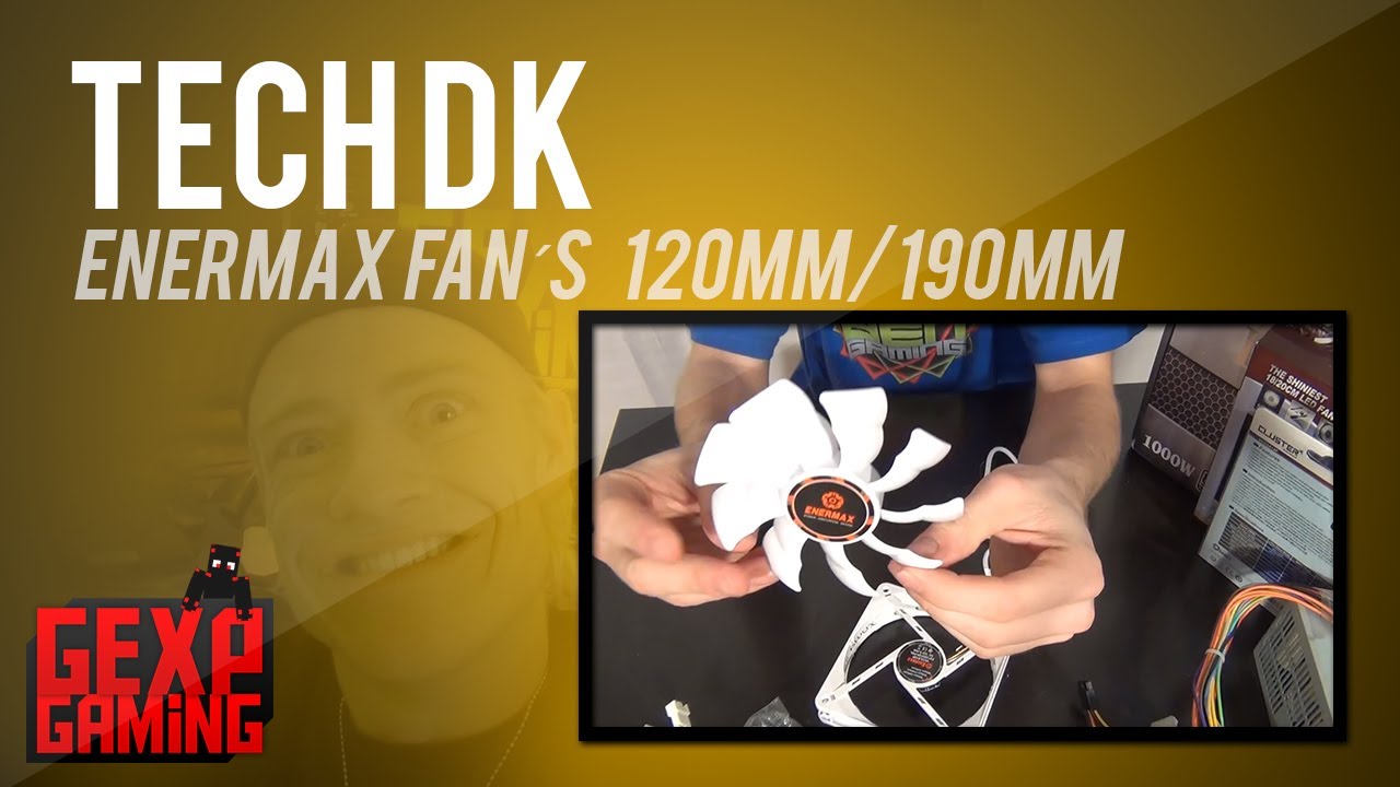 Tech DK Enermax Blæsere 190mm og 120mm