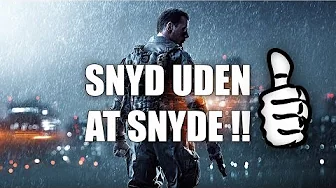 Battlefield 4 - SÅDAN SNYDER DU UDEN AT SNYDE
