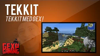Tekkit med Gex EP 1   Den mystikse Ø