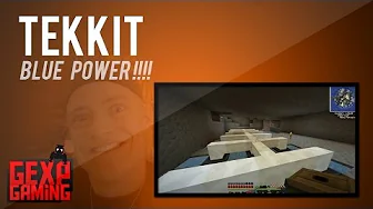 Tekkit med Gex EP 27   Blue Power !
