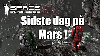 Space Engineers Easy survival EP 30 - Sidste dag på mars !!!