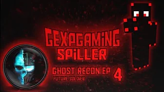 Gexpgaming Ghost Recon EP 4