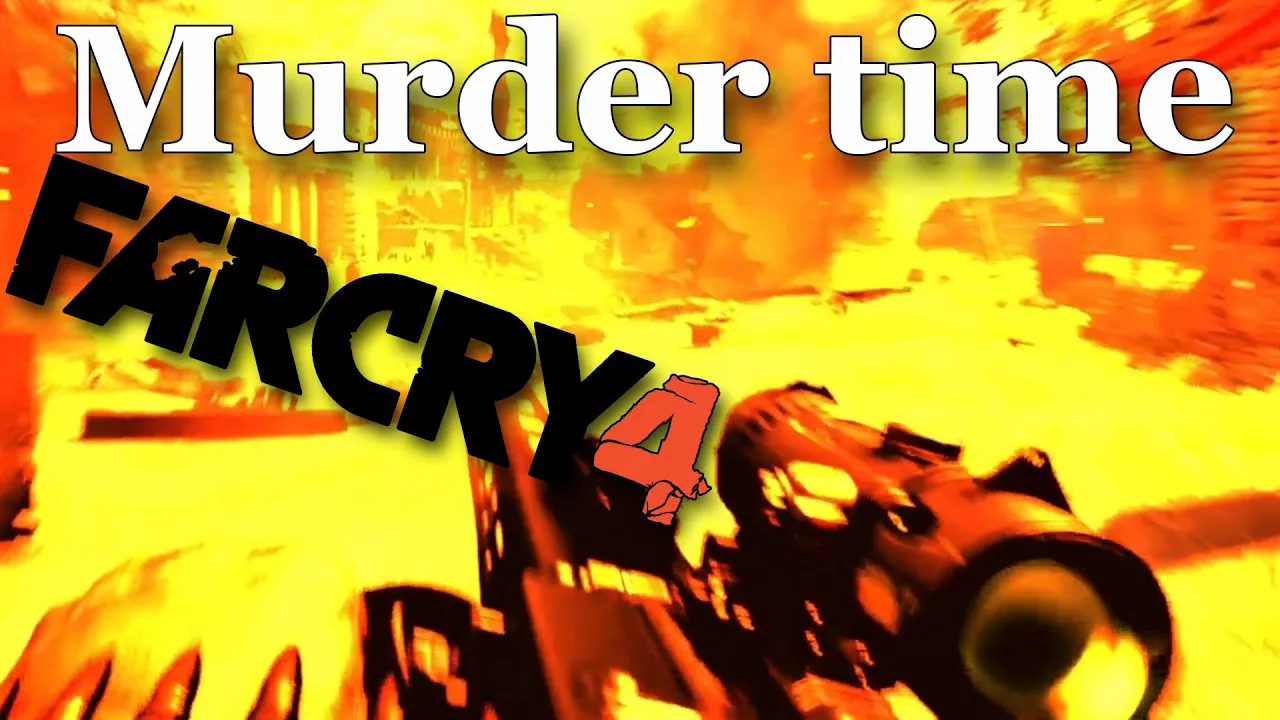 FarCry4 - Murder time !