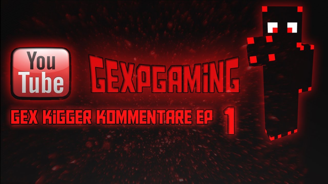 Gexpgaming Gennemgår kommentare EP 1.