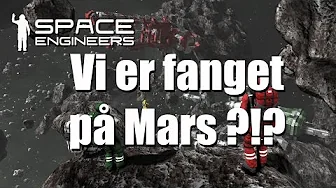 Space Engineers Easy survival EP 29 - Vi er fanget på Mars !!!