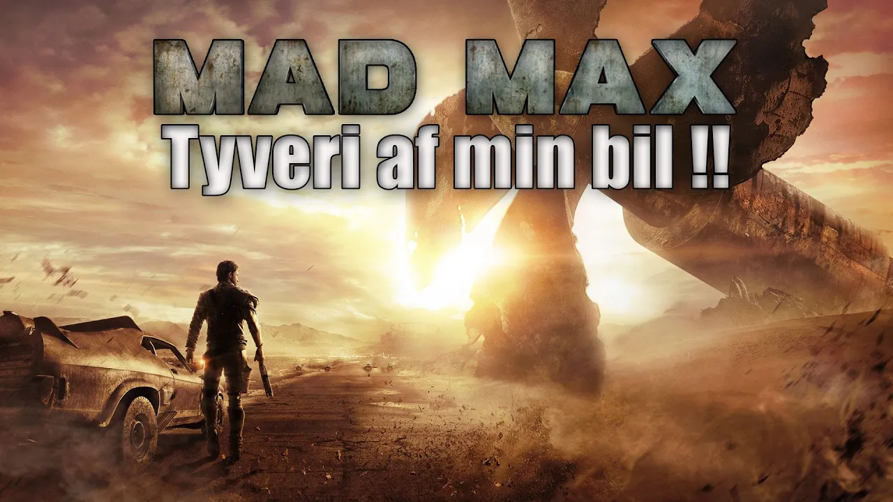 Mad max EP 25 - tyveri af min bil !