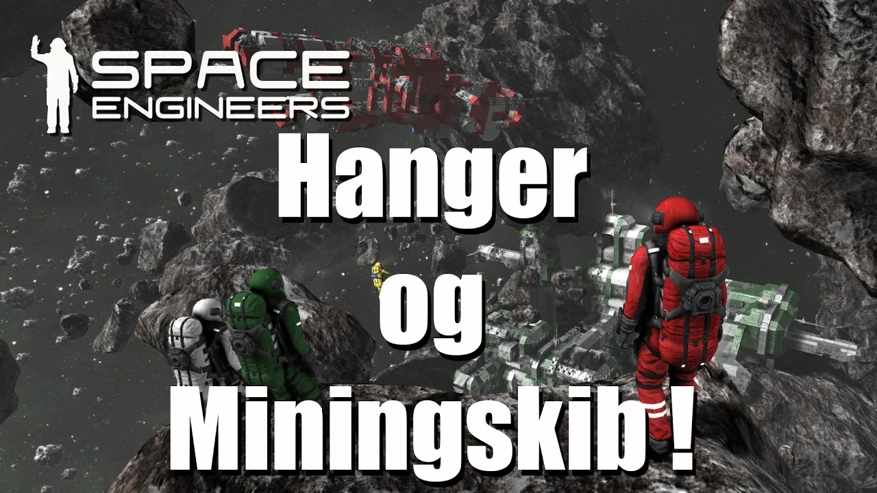 Space Engineers Easy survival EP 3 - Hangar og Miningskib !