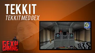 Tekkit med Gex EP 18   Super EMC Power MinCore Gexstyle !