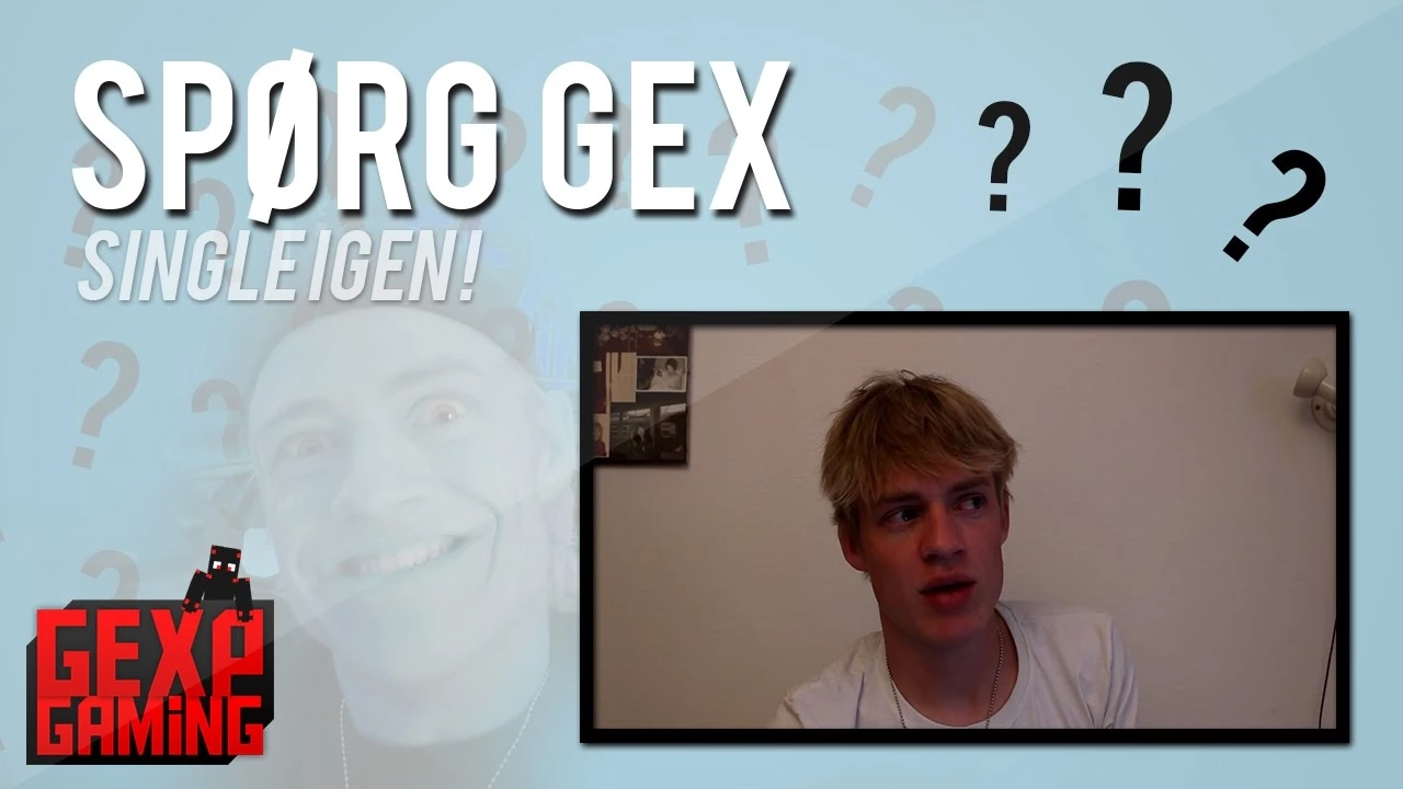 Spør Gex #3 Hvordan er det at være single igen ?