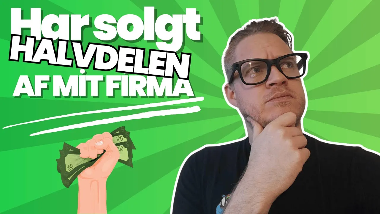 Jeg har solgt halvdelen af mit firma😶