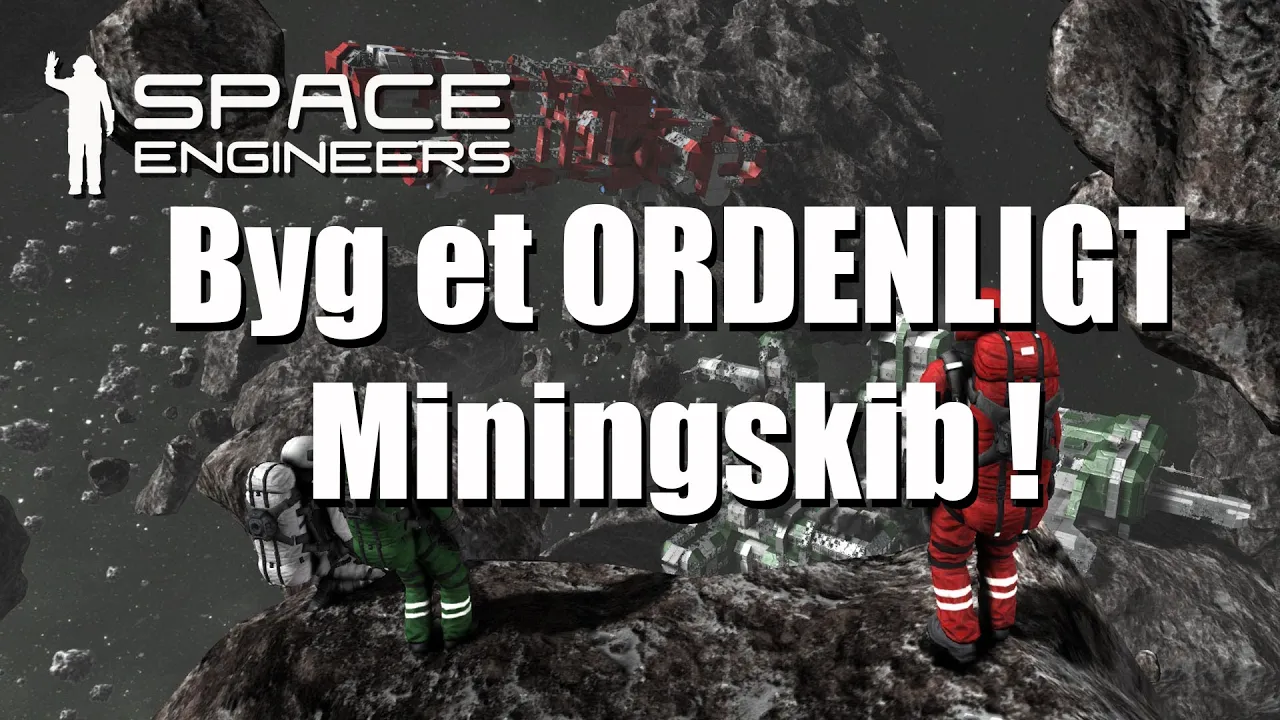 Space Engineers Easy survival EP 2 - Byg et Ordenligt Mining skib !