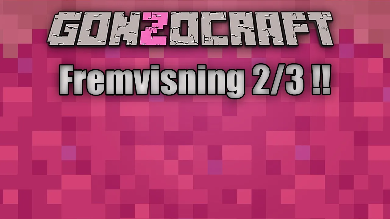 Minecraft Gonzocraft - fremvisning 2/3 af serveren !!