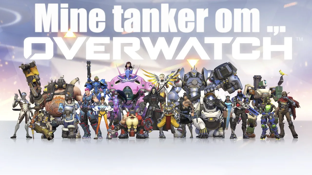 Mine tanker om Overwatch !
