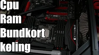 Monster Computer Build Part 1/3 - CPU, bundkort, ram og Køling !