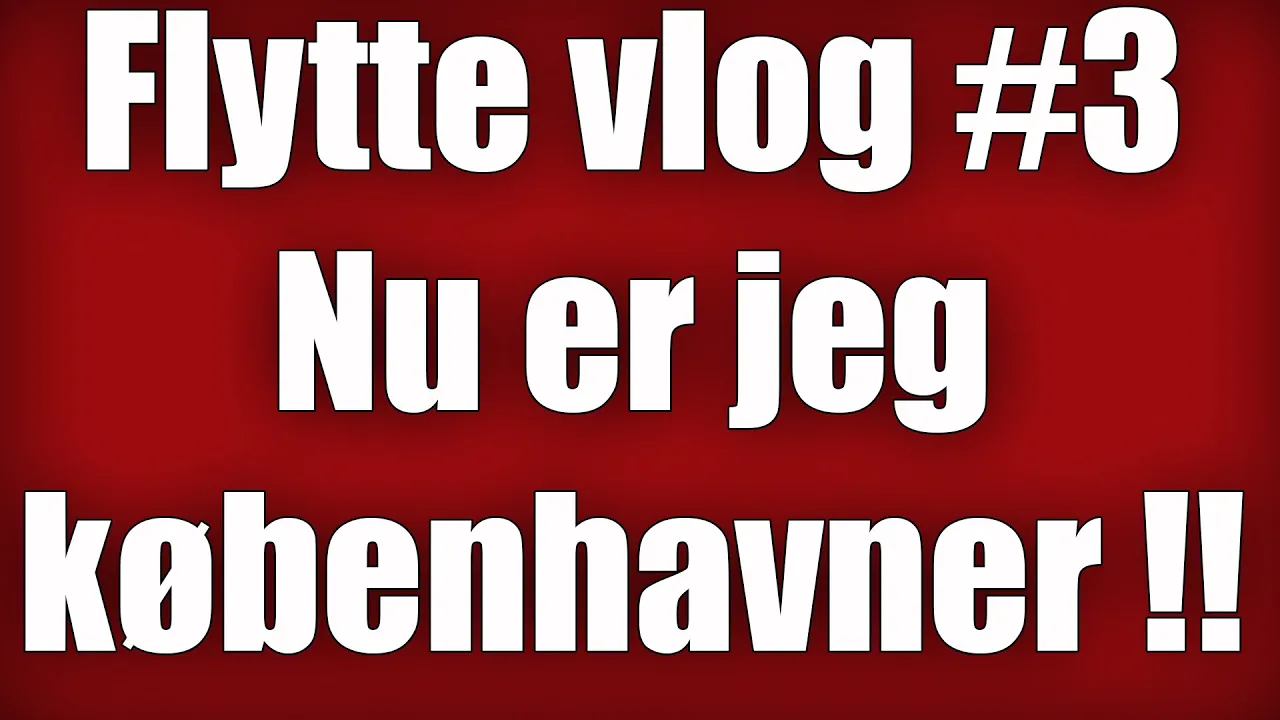 Flytte Vlog #3  - Jeg er københavner nu !!