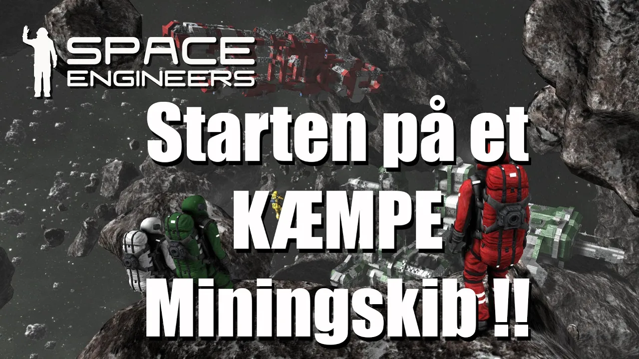 Space Engineers Easy survival EP 9 - Starten på et kæmpe miningskib !