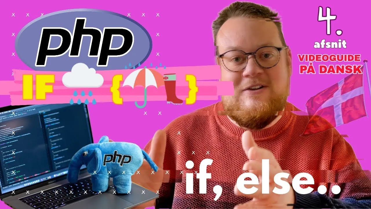 if 🌧️ { HUSK ☔️ } else { 😎️☀️ } - 4. afsnit • PHP Programmering for begyndere