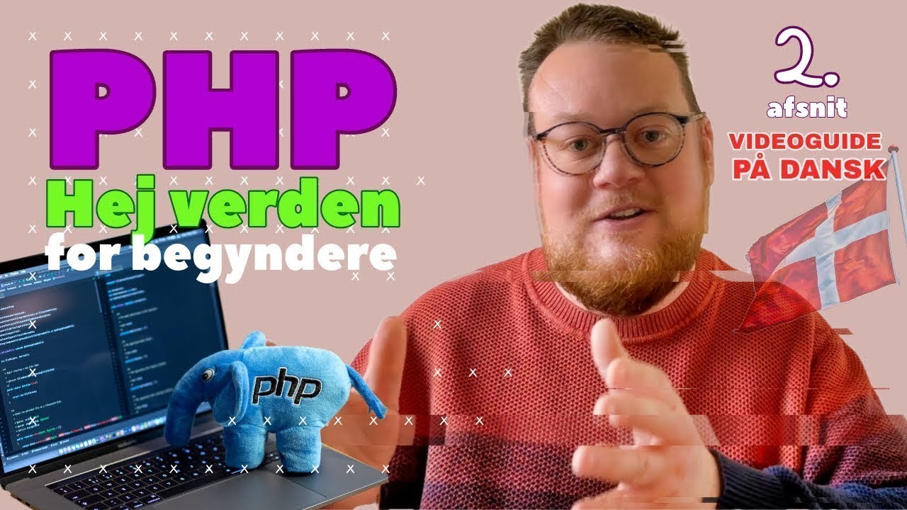 "Hello world", 2. afsnit • Kom i gang med PHP Programmering for begyndere på Dansk