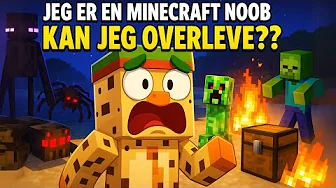 JEG ER EN NOOB 😱 Kan jeg OVERLEVE i Minecraft?! 💥