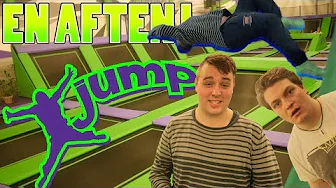 EN AFTEN I XJUMP!