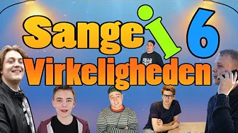 Sange i Virkeligheden #6