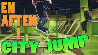 EN AFTEN I City Jump