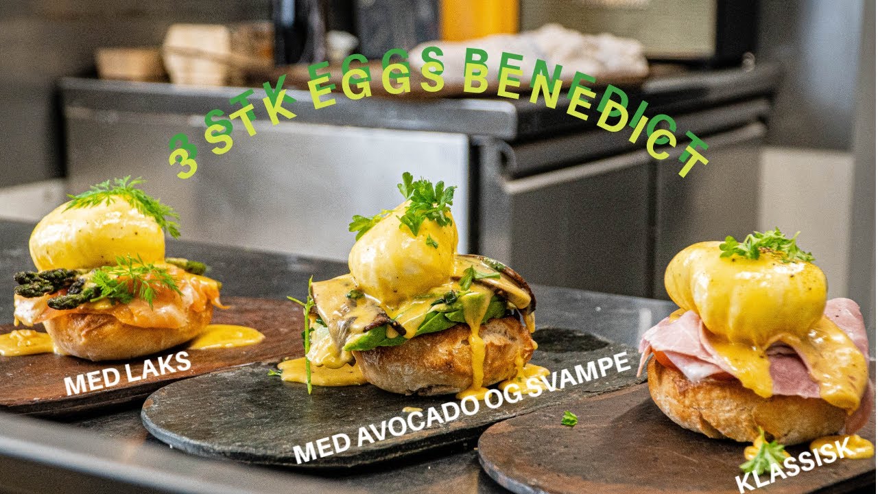 3 slags EGGS BENEDICT fra bunden | Jacob Jørgsholm