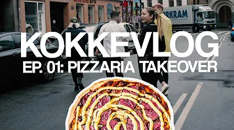 PIZZARIA TAKEOVER | KOKKEVLOG S01 E01