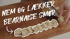 Bearnaise smør på 10 minutter | Lynhurtig og perfekt opskrift | Jacob Jørgsholm