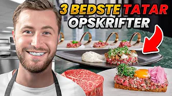 TATAR: 3 Luksus Tatar Opskrifter På 15 Minutter!