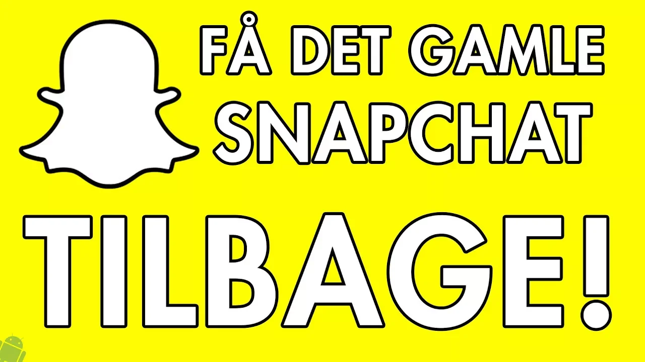 FÅ DET GAMLE SNAPCHAT TILBAGE! (VIRKER)