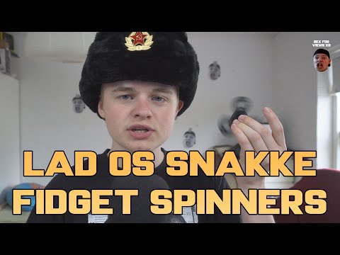 Lad os snakke om fidget spinners...