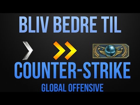 [DK] Hvordan du bliver bedre til CSGO - Dansk Commentary