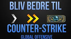 [DK] Hvordan du bliver bedre til CSGO - Dansk Commentary
