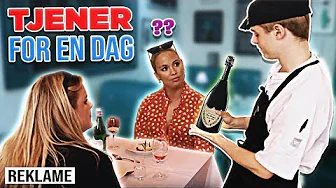 JEG SKULLE VÆRE TJENER FOR EN DAG!