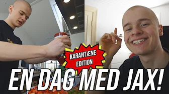 EN DAG MED JAX #2 - KARANTÆNE EDITION! (What I Eat In A Day, Virtuel Undervisning og Streaming!)