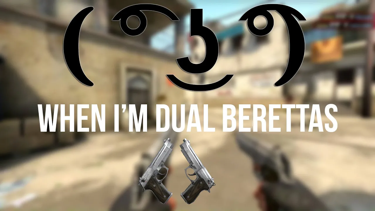 When I'm Dual Berettas