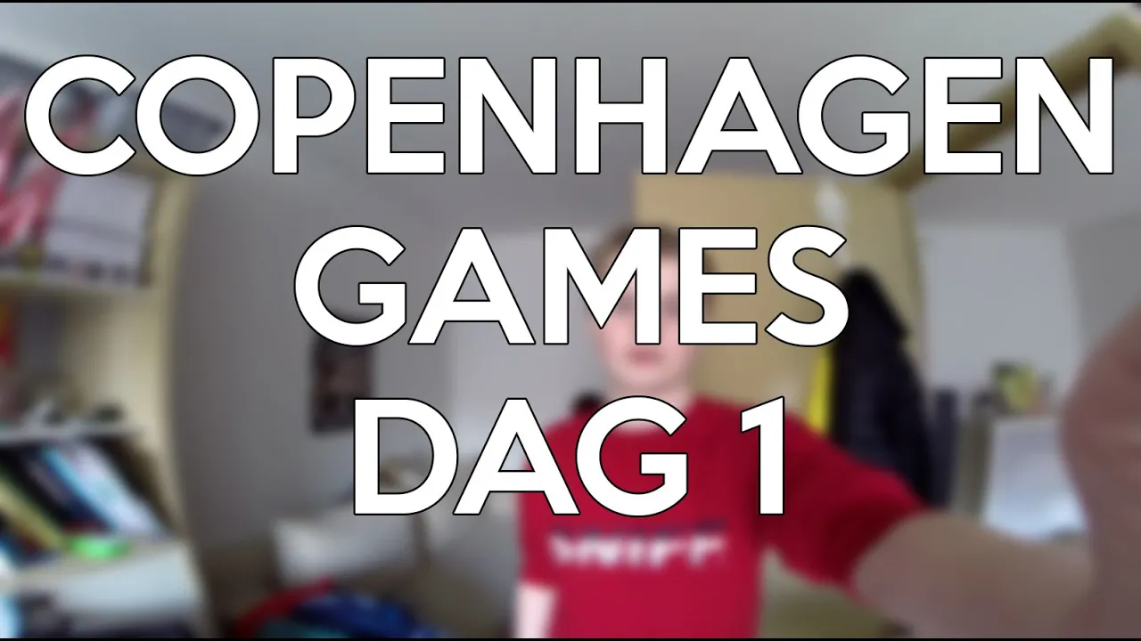 [DK] CPH GAMES 16 - Dag 1